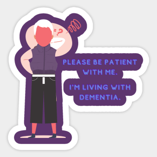 I'M LIVING WITH DEMENTIA Sticker